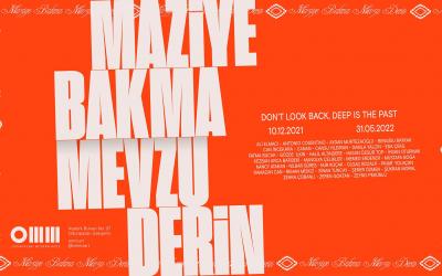 OMM - Odunpazarı Modern Müze'de 31 Mayıs 2022 tarihine kadar sürecek “Maziye Bakma Mevzu Derin” sergisinin afişi.