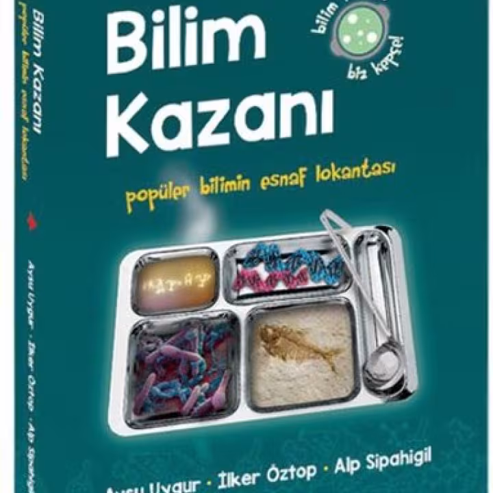 Bilim Kazanı: Pop&uuml;ler Bilimin Esnaf Lokantası