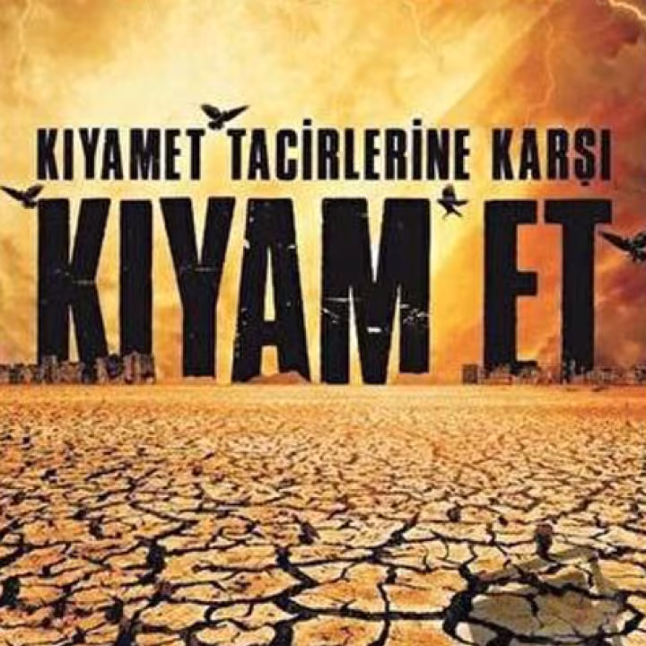 Kıyamet Tacirlerine Karşı Kıyam Et