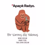 Bir Varmış, Hi&ccedil; Yokmuş