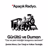 G&uuml;r&uuml;lt&uuml; ve Duman