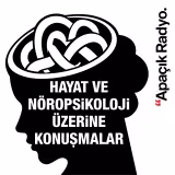 Hayat ve Nöropsikoloji Üzerine Konuşmalar