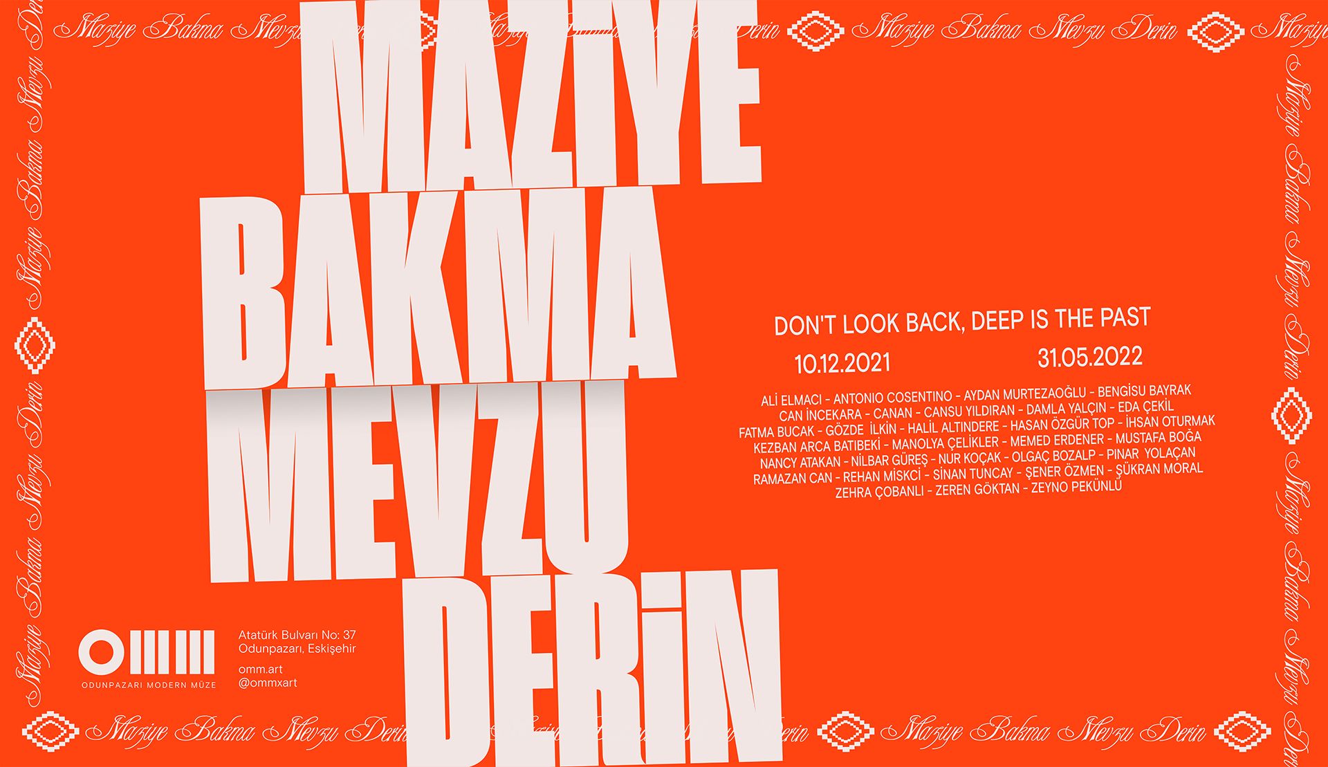 OMM - Odunpazarı Modern Müze'de 31 Mayıs 2022 tarihine kadar sürecek “Maziye Bakma Mevzu Derin” sergisinin afişi.