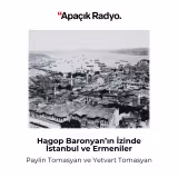 Hagop Baronyan'ın İzinde İstanbul ve Ermeniler